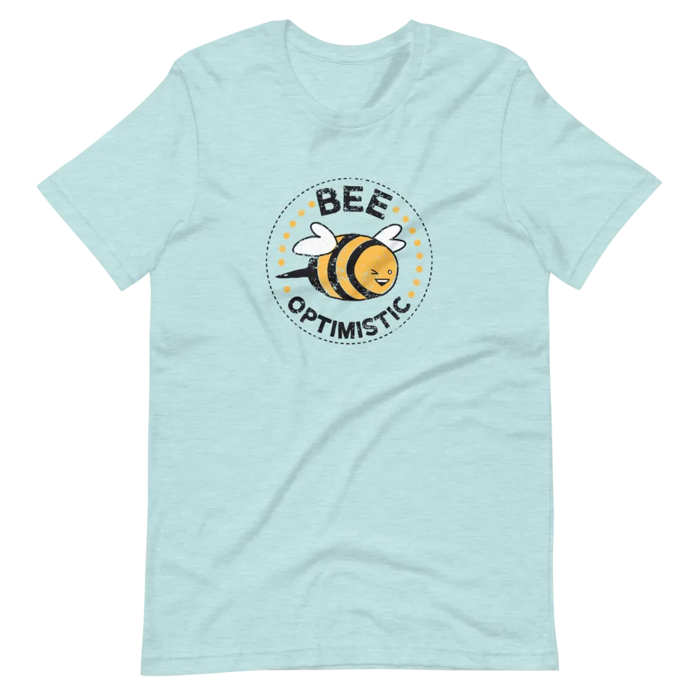 Bee Optimistic T-Shirt