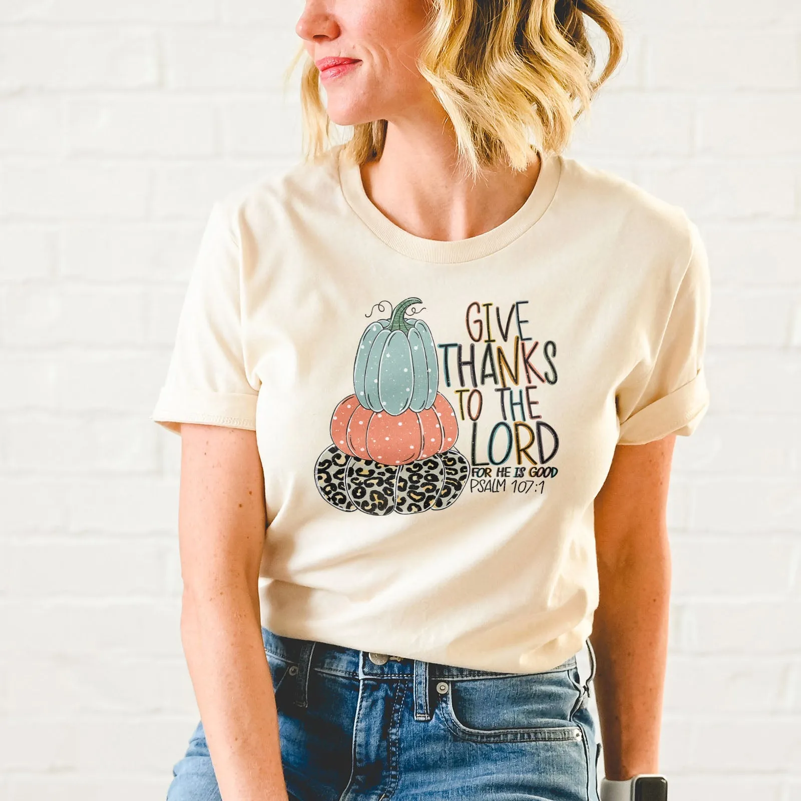 Give Thanks Psalm 107:1 Pumpkin Tee Shirts For Women - Christian Shirts for Women - Religious Tee Shirts