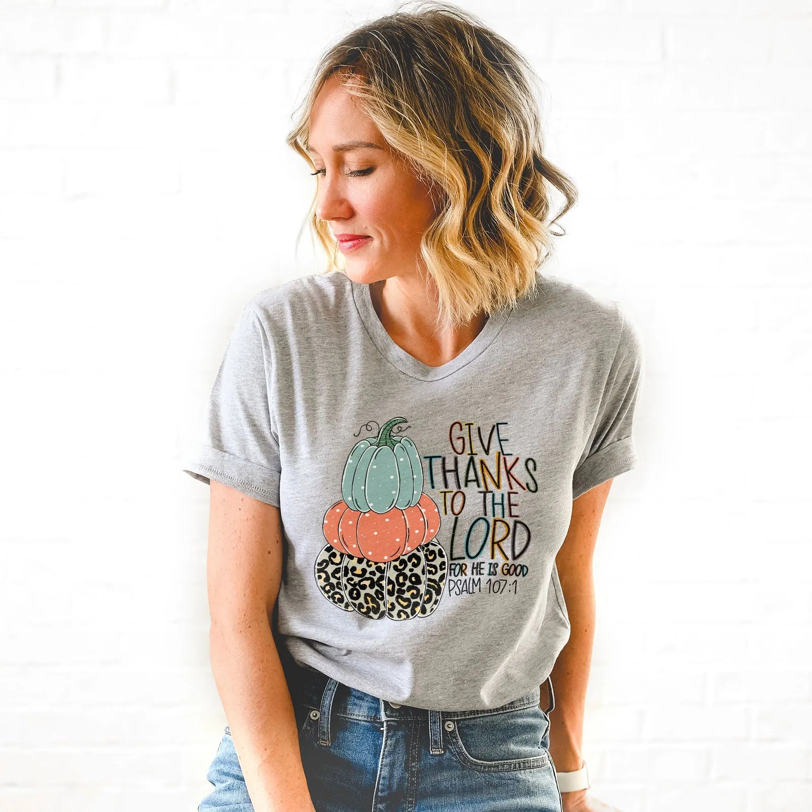 Give Thanks Psalm 107:1 Pumpkin Tee Shirts For Women - Christian Shirts for Women - Religious Tee Shirts