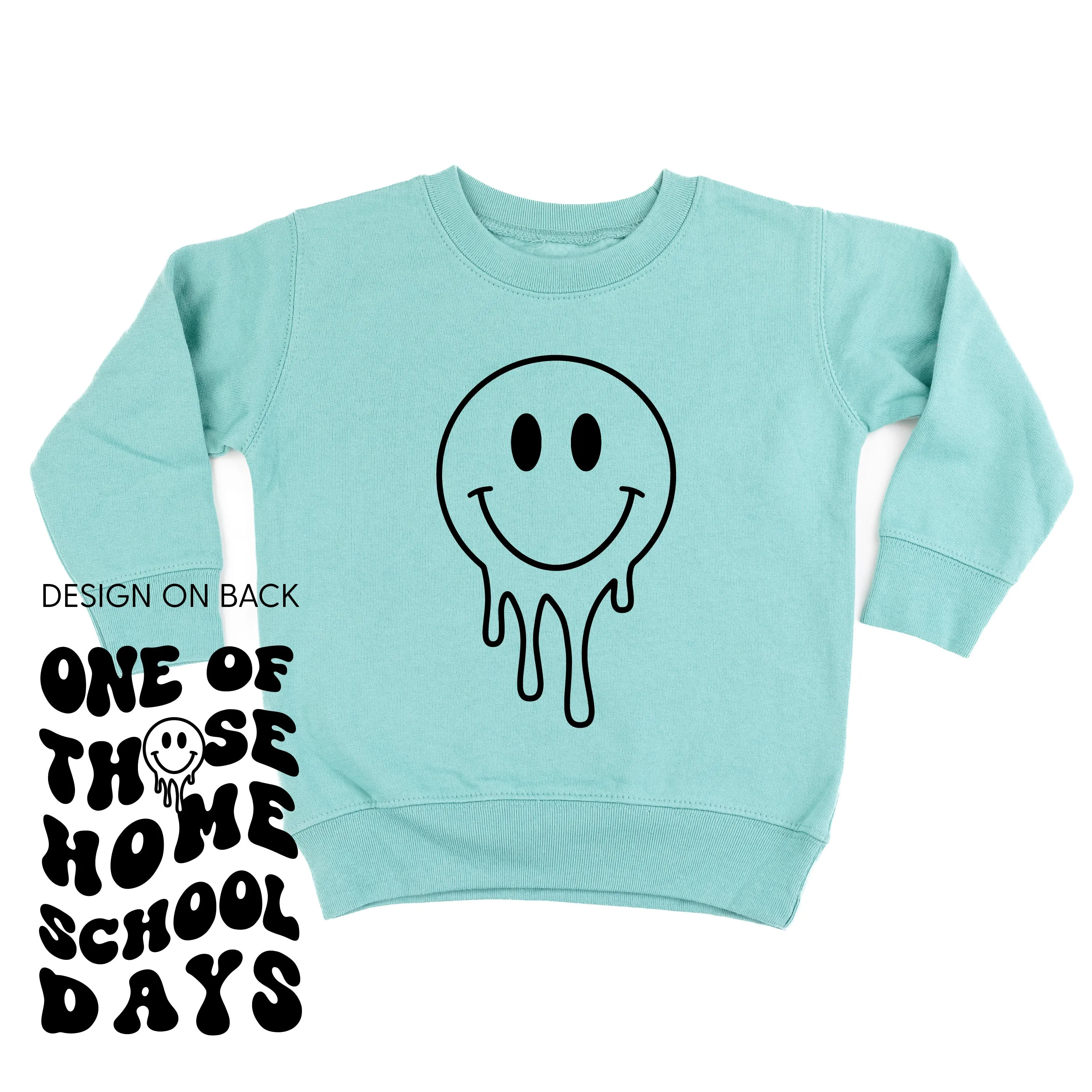 One of Those Home School Days (w/ Full Melty Smiley on Front) - Child Sweater