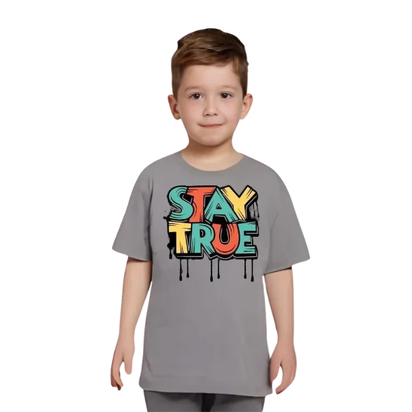 Stay True T Shirt For Kids