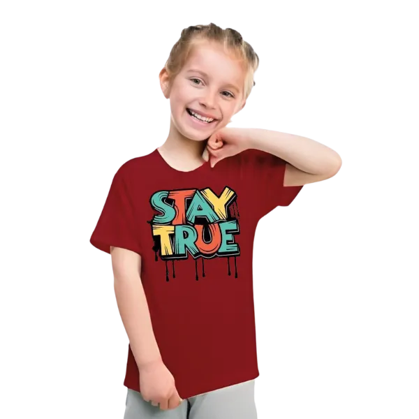 Stay True T Shirt For Kids