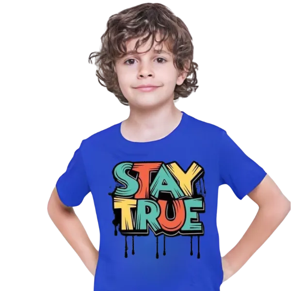 Stay True T Shirt For Kids