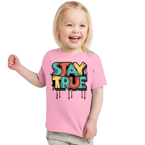 Stay True T Shirt For Kids